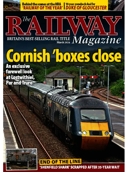 The Railway Magazine March 2024