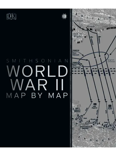 World War II Map by Map by DK Smithsonian by DK freemagazines.top