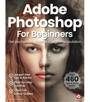 Adobe Photoshop for Beginners 18th Edition 2024