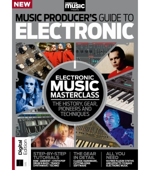 Computer Music Presents The Music Producers Guide to Electronic 4th Edition 2024