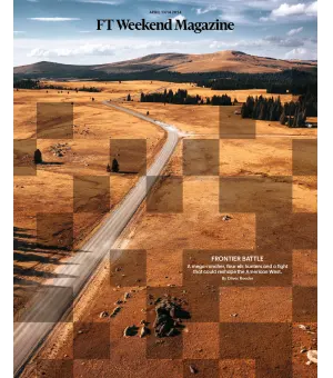 Financial Times Weekend Magazine 13 14 April 2024