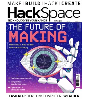 HackSpace Issue 78 May 2024