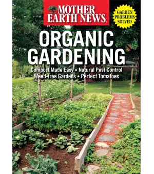 Mother Earth News Organic Gardening 2024