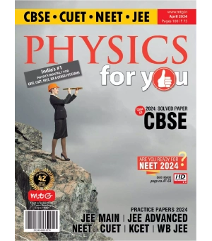 Physics For You April 2024
