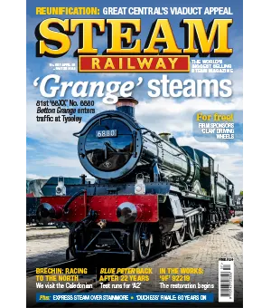 Steam Railway Issue 557 April 25 2024