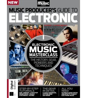 The Music Producers Guide to Electronic 4th Edition 2024