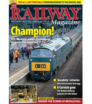 The Railway Magazine Issue 1478 May 2024