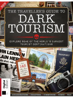 The Travellers Guide To Dark Tourism 5th Edition 2024