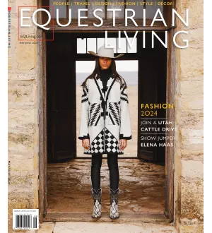 Equestrian Living – May/June 2024 Download Magazine PDF