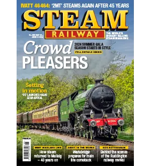 Steam Railway Issue 558 May 23 2024