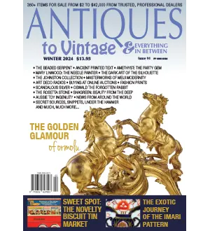 Antiques to Vintage Everything In Between Issue 91 Winter 2024