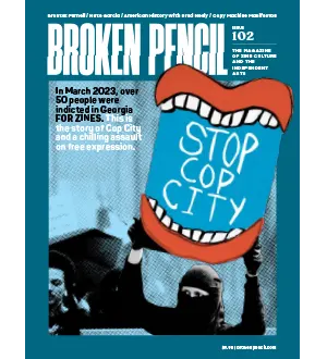 Broken Pencil Issue 102 Spring 2024