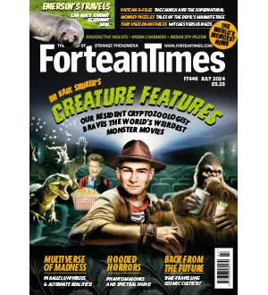 Fortean Times Issue 446 July 2024