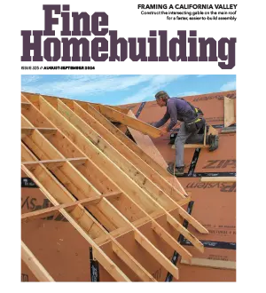 Fine Homebuilding Issue 325 , August September 2024