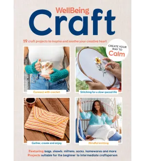 Wellbeing Special Edition Craft Issue 2 2024