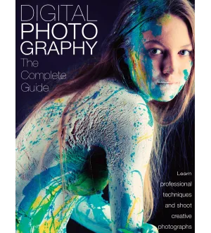 Digital Photography The Complete Guide 2024