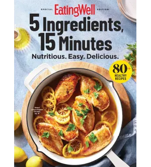 EatingWell 5 Ingredients 15 Minutes 2024