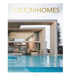 Custom Homes Australia Volume 5 2024