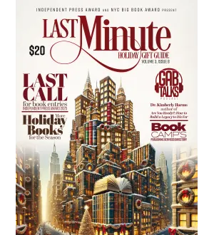 Independent Press Award New York City Big Book Award Last Minute Gifts Author Interviews Volume 3 Issue 8 2024