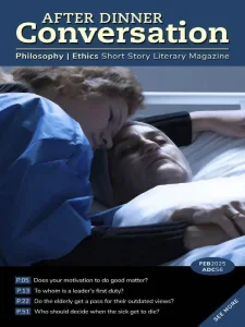 After Dinner Conversation Philosophy – February 2025 Download Magazine PDF