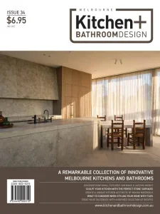 Melbourne Kitchen + Bathroom Design – Issue 34 2025 Download Magazine PDF