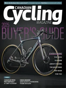 Canadian Cycling Magazine – April/May 2025 Download Magazine PDF
