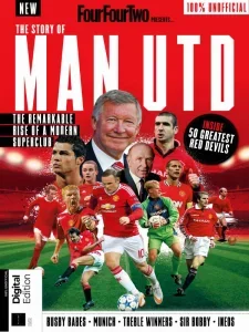 fourfourtwo the story of man utd ed4 2025 freemagazines.top