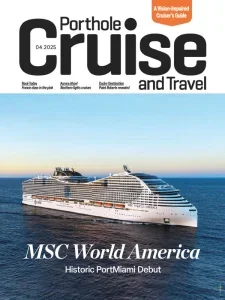 Porthole Cruise and Travel – April 2025 Download Magazine PDF