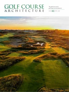 Golf Course Architecture – April 2025 Download Magazine PDF