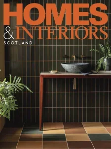 Homes & Interiors Scotland – May/June 2025 Download Magazine PDF