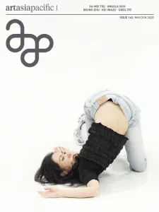ArtAsiaPacific – Issue 143, May/June 2025 Download Magazine PDF