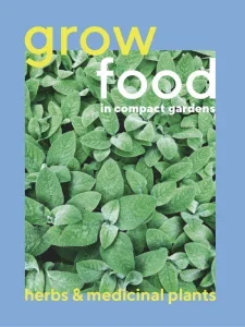 grow food in compact gardens herbs medicinal 2025 freemagazines.top