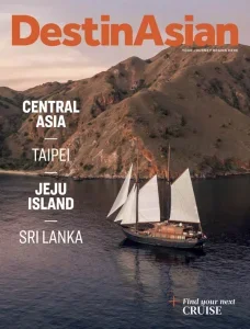 DestinAsian – June/July 2025 Download Magazine PDF