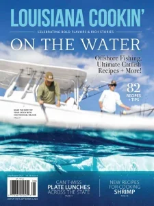 Louisiana Cookin’ – July/August 2025 Download Magazine PDF