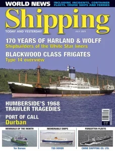 Shipping Today & Yesterday – July 2025 Download Magazine PDF