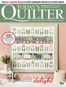 Today’s Quilter – Issue 128 2025 Download Magazine PDF