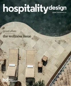Hospitality Design – July 2025 Download Magazine PDF