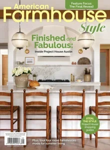 American Farmhouse Style – August/September 2025 Download Magazine PDF