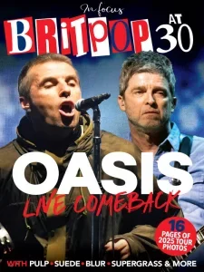 Britpop At 30 Oasis Live Comeback – Oasis The Whole Story, 2025 Download Magazine PDF