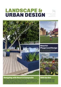 Landscape & Urban Design – Issue 74, July/August 2025 Download Magazine PDF