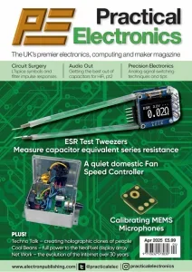 Practical Electronics – April 2025 Download Magazine PDF