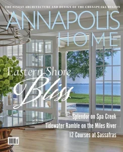 Annapolis Home – July/August 2025 Download Magazine PDF