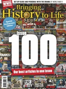 Bringing History to Life – Issue 100 2025 Download Magazine PDF