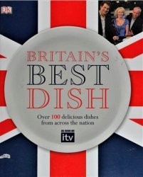 Britains Best Dish Over 100 Delicious Dishes from Across the Nation Book by Daniel Mills Dk