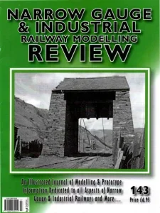 Narrow Gauge & Industrial Railway Modelling Review – Issue 143, July 2025 Download Magazine PDF