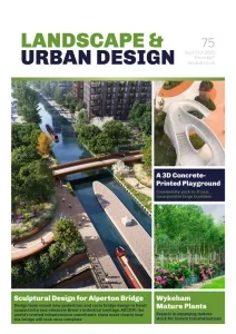 Landscape & Urban Design – Issue 75, September/October 2025 Download Magazine PDF