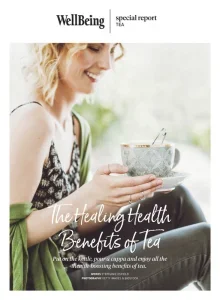 WellBeing Special Reports – Issue 170, The Healing Health Benefits of Tea 2025 Download Magazine PDF