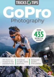 GoPro Photography Tricks & Tips – 22nd Edition 2025 Download Magazine PDF
