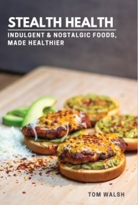 Stealth Health Cookbook – Indulgent & Nostalgic Foods, Made Healthier Download Magazine PDF