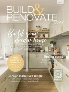 Build & Renovate Today – Issue 47 2025 Download Magazine PDF